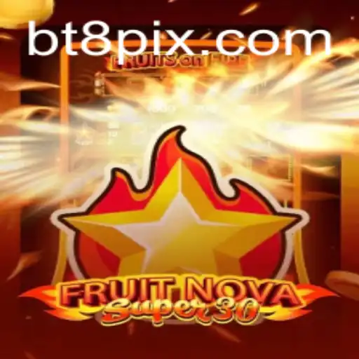 Descubra FruitrNovaSupe30: O Fenômeno 'BT8.GAME' Revolucionando o Mundo dos Jogos